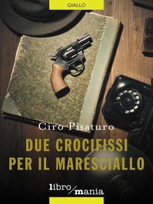 cover image of Due crocifissi per il maresciallo